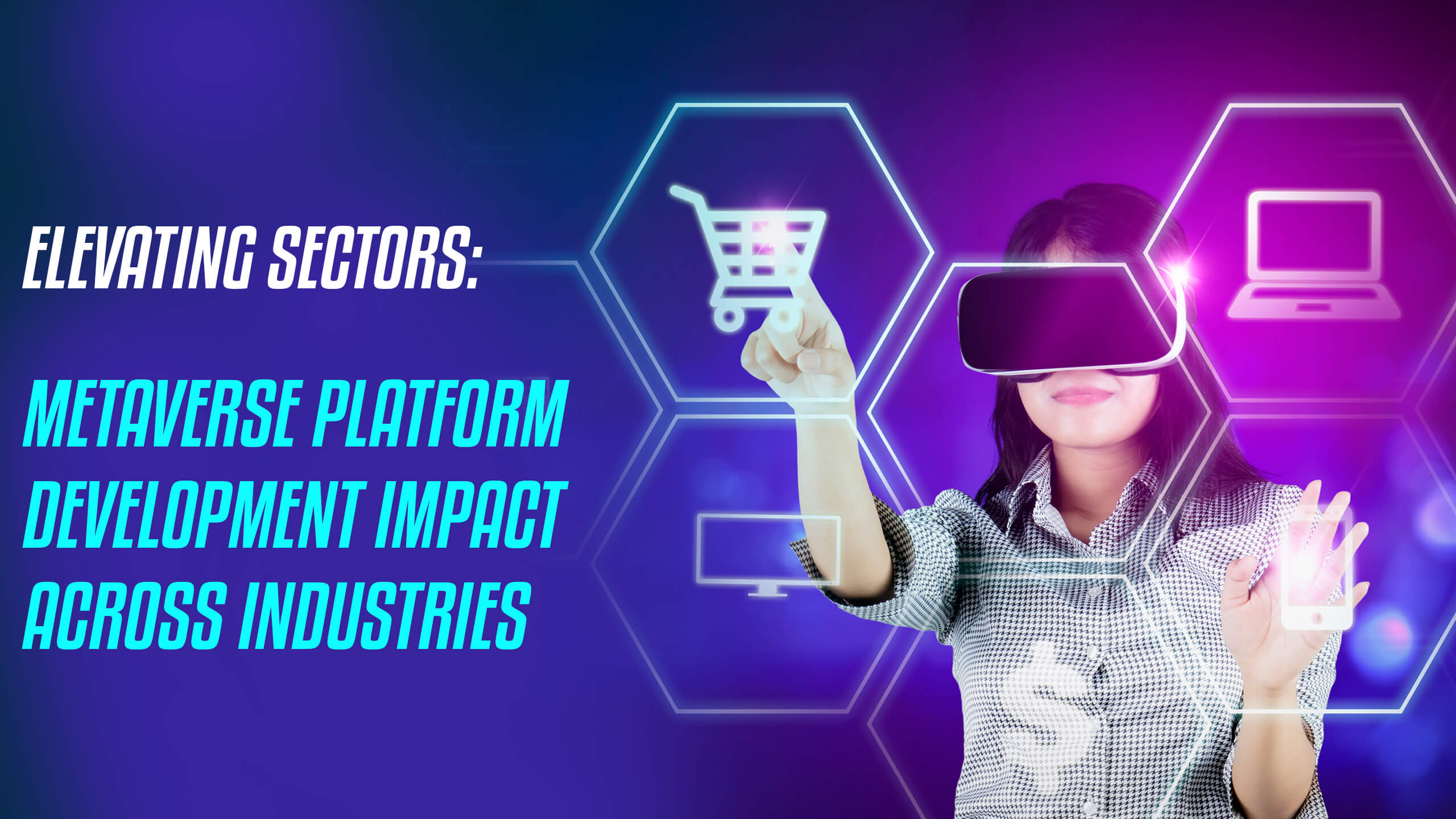Industries Benefiting from Metaverse Development
